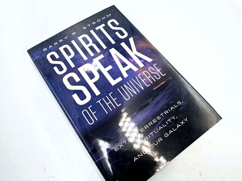 Spirits Speak of The Universe (Barry R. Strohm)