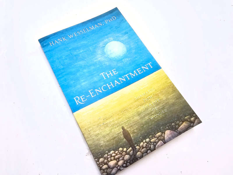 The Re-Enchantment (Hank Wesselman)