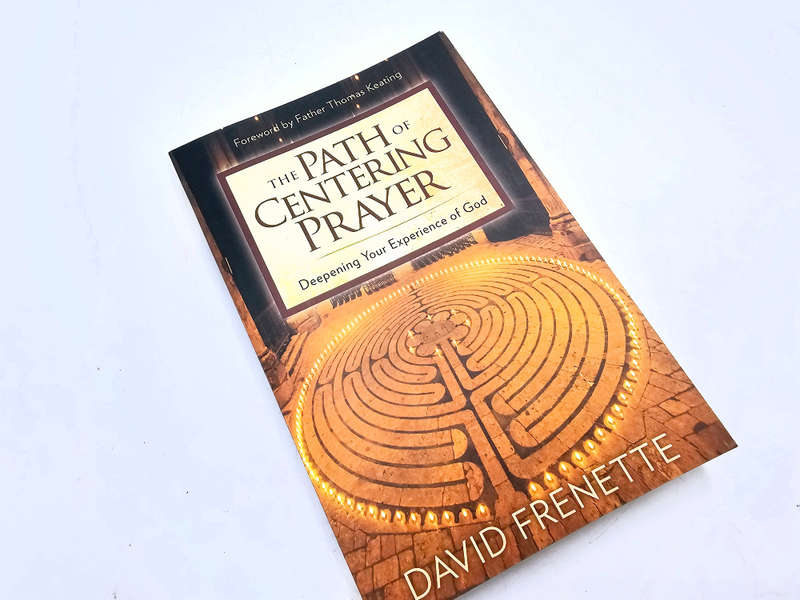 The Path of Centering Prayer (David Frenette)
