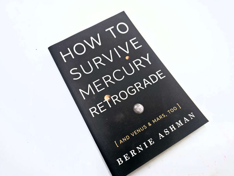 How To Survive Mercury Retrograde (Bernie Ashman)