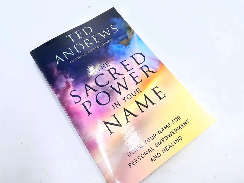 The Sacred Power of Your Name (Ted Andrews)
