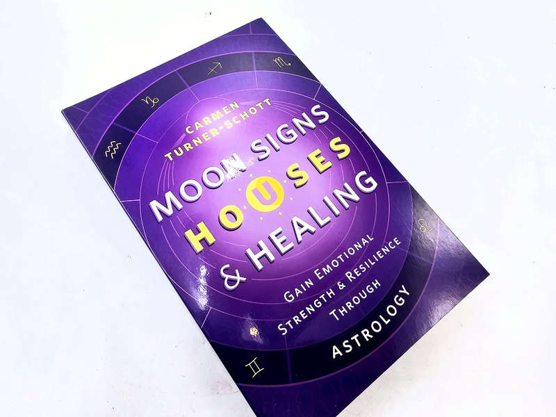 Moon Signs Houses &amp; Healing Astrology (Carmen Turner-Schott)