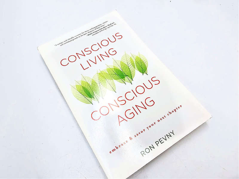Conscious Living Conscious Aging (Ron Pevny)