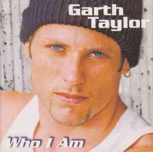 Garth Taylor (2) - Who I Am (CD, Album, RE)