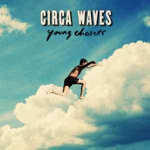Circa Waves - Young Chasers (CD, Album)