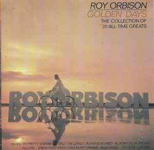 Roy Orbison - Golden Days (The Collection Of 20 All-Time Greats) (CD, Comp)