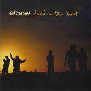 Elbow - Dead In The Boot (CD, Comp)