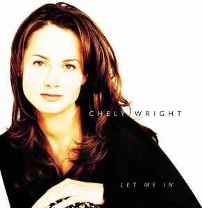 Chely Wright - Let Me In (CD, Album)