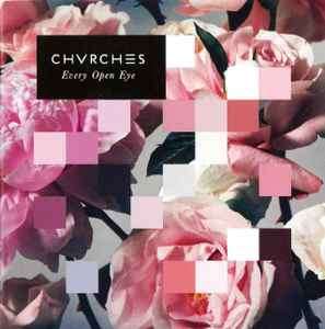 Chvrches - Every Open Eye (CD, Album)