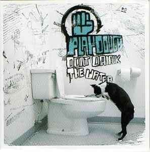 Playdough - Don't Drink The Water (CD, Album)