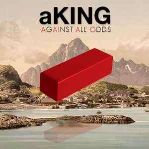 aKING - Against All Odds (CD, Album)