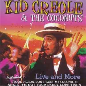Kid Creole And The Coconuts - Live And More (CD, Comp)