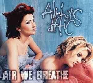 Alisha's Attic - Air We Breathe (CD, Single)