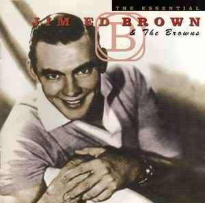 Jim Ed Brown And The Browns (3) - The Essential (CD, Comp, RM)