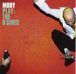 Moby - Play: The B Sides (CD, Comp, RE)