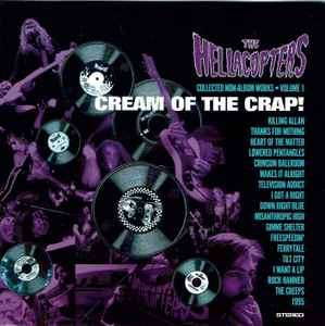 The Hellacopters - Cream Of The Crap! (Collected Non-album Works  Volume 1) (CD, Comp, RE, EDC)