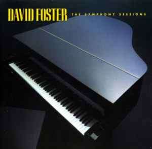 David Foster - The Symphony Sessions (CD, Album)