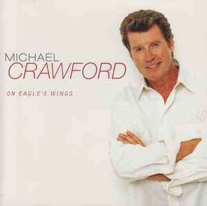 Michael Crawford - On Eagle's Wings (CD, Album)