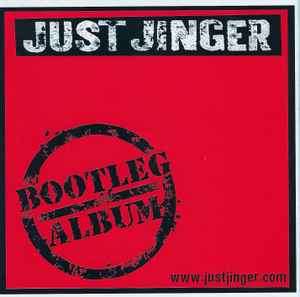 Just Jinger - Bootleg Album (CD, Album)