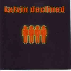 Kelvin Declined - Kelvin Declined (CD, Album)