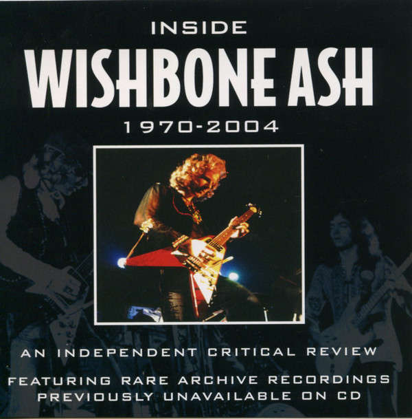 Wishbone Ash - Inside Wishbone Ash 1970-2004 (An Independent Critical Review) (CD, Comp)