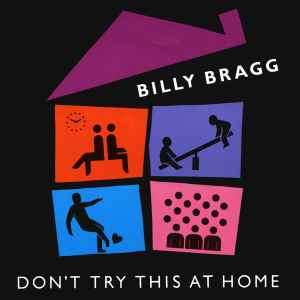 Billy Bragg - Don't Try This At Home (CD, Album)