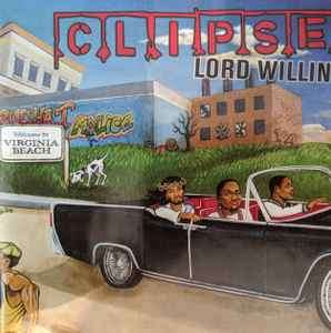 Clipse - Lord Willin' (CD, Album, Enh, Cle)