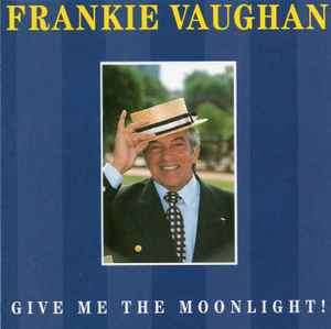 Frankie Vaughan - Give Me The Moonlight (CD, Comp)
