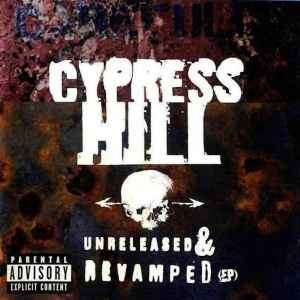 Cypress Hill - Unreleased & Revamped (EP) (CD, EP)