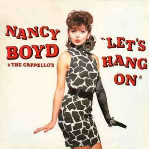 Nancy Boyd & The Cappello's - Let's Hang On (CD, Album)