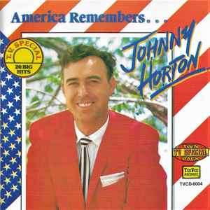 Johnny Horton - America Rembers...Johnny Horton (CD, Comp)