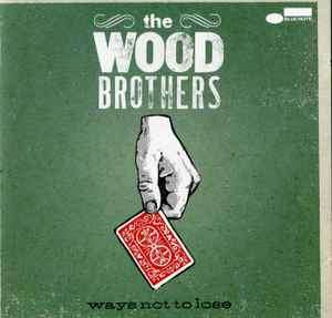 The Wood Brothers - Ways Not To Lose (CD, Album, Copy Prot.)