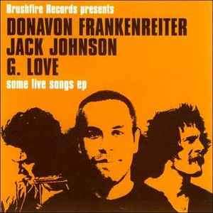 Jack Johnson, Donavon Frankenreiter & G. Love - Some Live Songs EP (CD, EP)