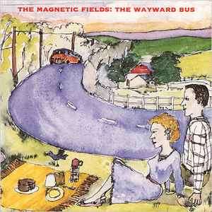 The Magnetic Fields - The Wayward Bus / Distant Plastic Trees (CD, Comp, RE)