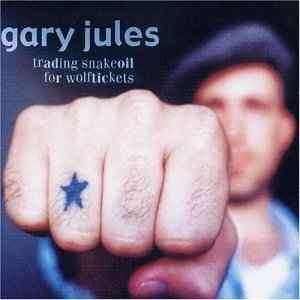 Gary Jules - Trading Snakeoil For Wolftickets (CD, Album)