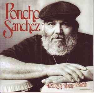 Poncho Sanchez - Raise Your Hand (CD, Album)