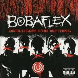 Bobaflex - Apologize For Nothing (CD, Album)