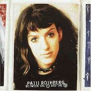 Patti Rothberg - Between The 1 And The 9 (CD, Album)