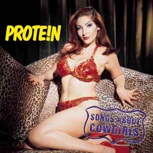 Protein (2) - Songs About Cowgirls (CD, Album)