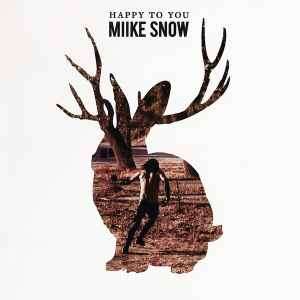 Miike Snow - Happy To You (CD, Album)