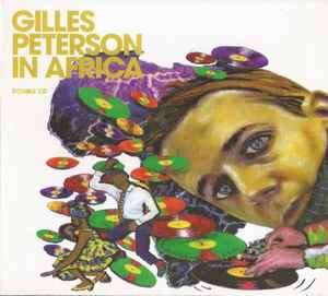 Gilles Peterson - Gilles Peterson In Africa (2xCD, Comp, P/Mixed, Dig)