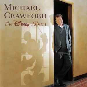 Michael Crawford - The Disney Album (CD, Album)