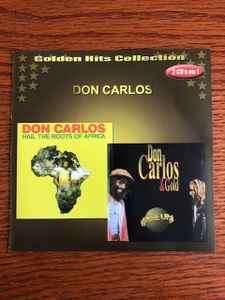 Don Carlos (2) & Gold (2) / Don Carlos (2) - Hail The Roots Of Africa / Ease Up (CD, Album, Comp)