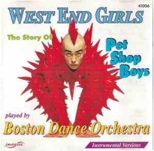 Boston Dance Orchestra - West End Girls: The Story Of Pet Shop Boys (CD)
