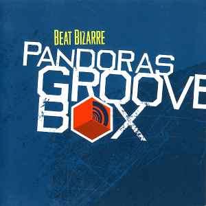 Beat Bizarre - Pandoras Groove Box (CD, Album)