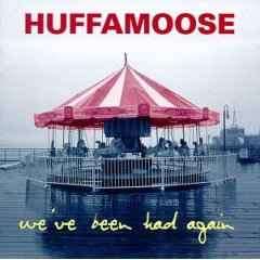 Huffamoose - We've Been Had Again (CD, Album)
