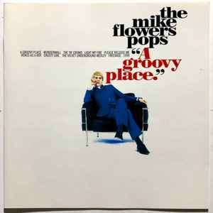 The Mike Flowers Pops - A Groovy Place (CD, Album)