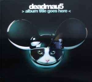 Deadmau5 - > Album Title Goes Here < (CD, Album)