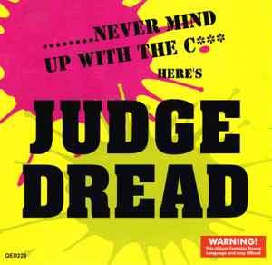 Judge Dread - .....Never Mind Up With The C*** Here's Judge Dread (CD, Comp)