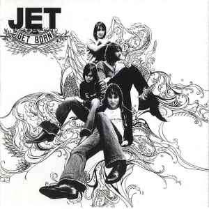 Jet (2) - Get Born (CD, Album, Copy Prot.)